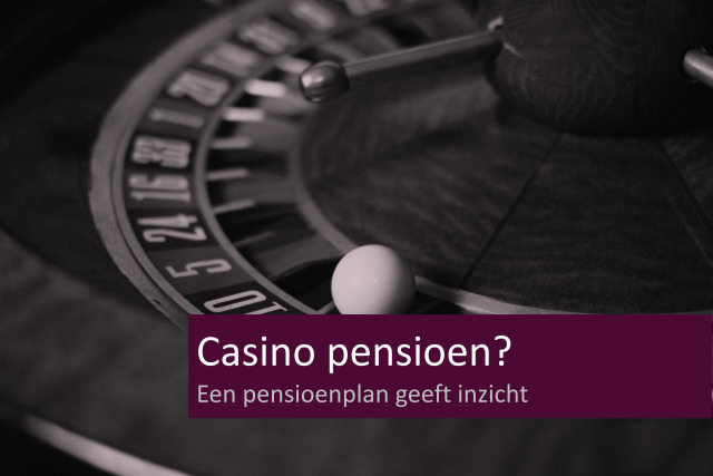 Casino pensioen?